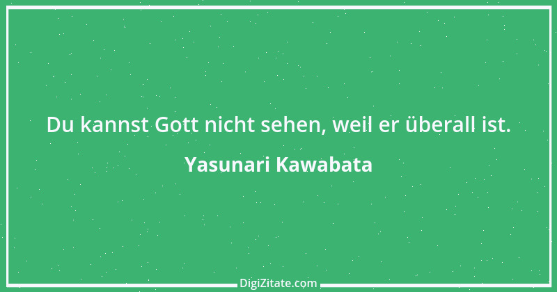 Zitat von Yasunari Kawabata 2