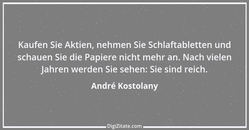 Zitat von André Kostolany 45