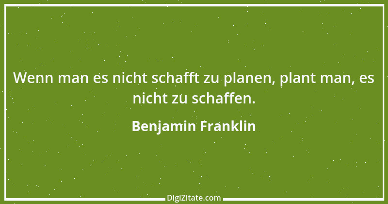 Zitat von Benjamin Franklin 137