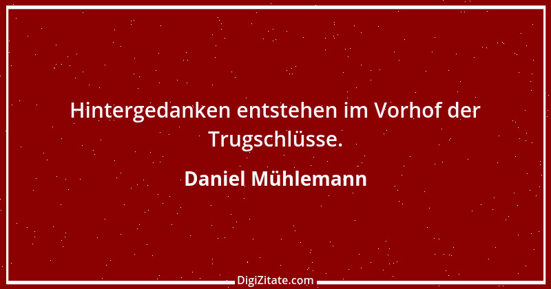 Zitat von Daniel Mühlemann 170