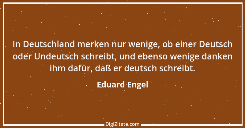 Zitat von Eduard Engel 3