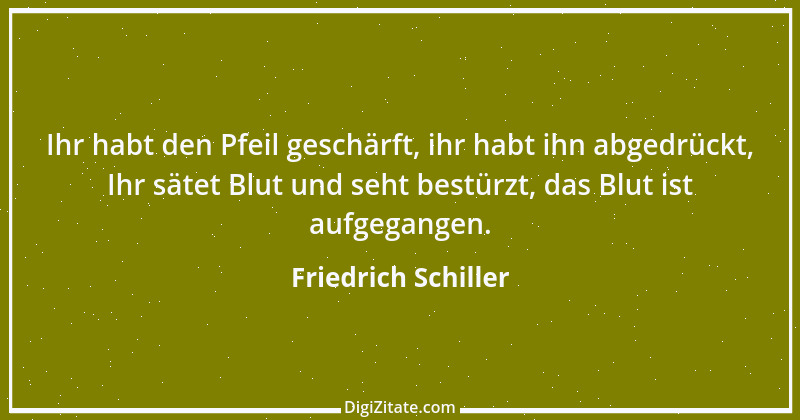 Zitat von Friedrich Schiller 798