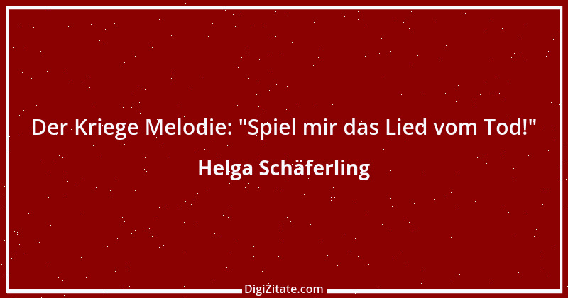 Zitat von Helga Schäferling 36