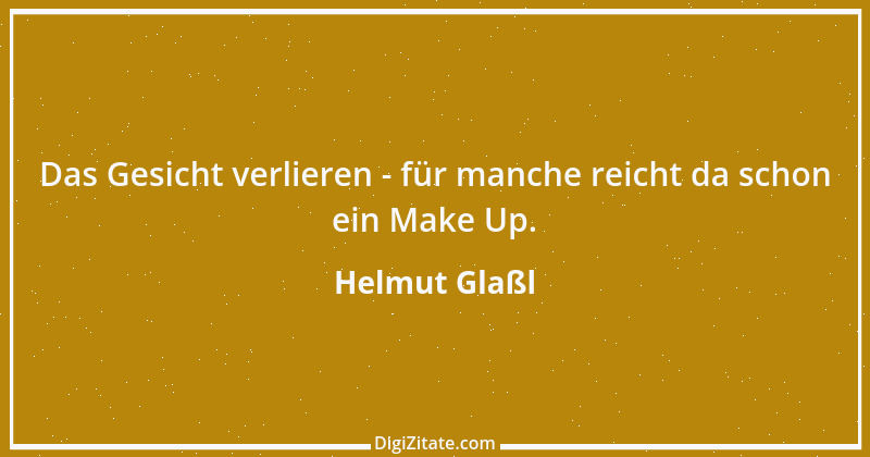 Zitat von Helmut Glaßl 233