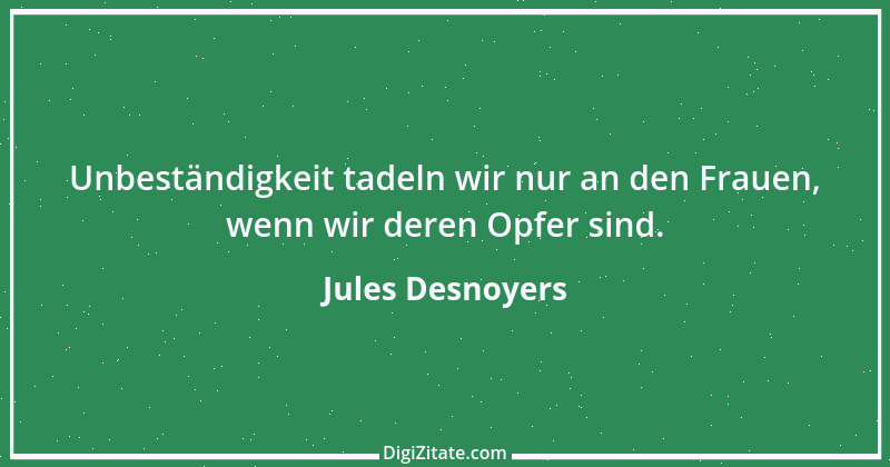 Zitat von Jules Desnoyers 2