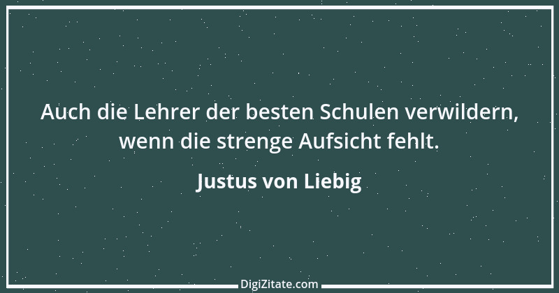 Zitat von Justus von Liebig 9