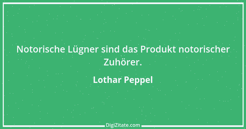 Zitat von Lothar Peppel 68