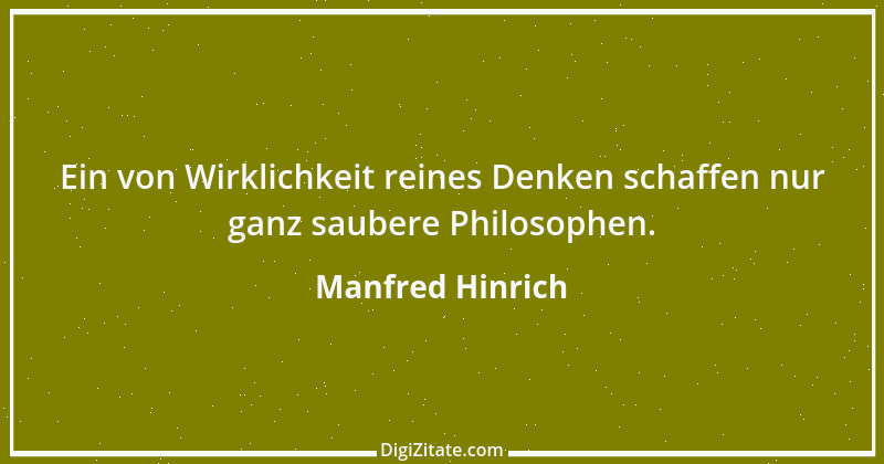 Zitat von Manfred Hinrich 3455