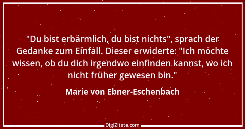 Zitat von Marie von Ebner-Eschenbach 249