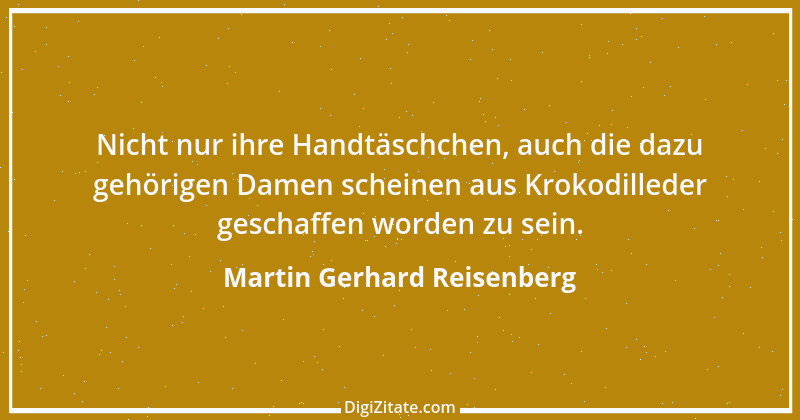 Zitat von Martin Gerhard Reisenberg 2596