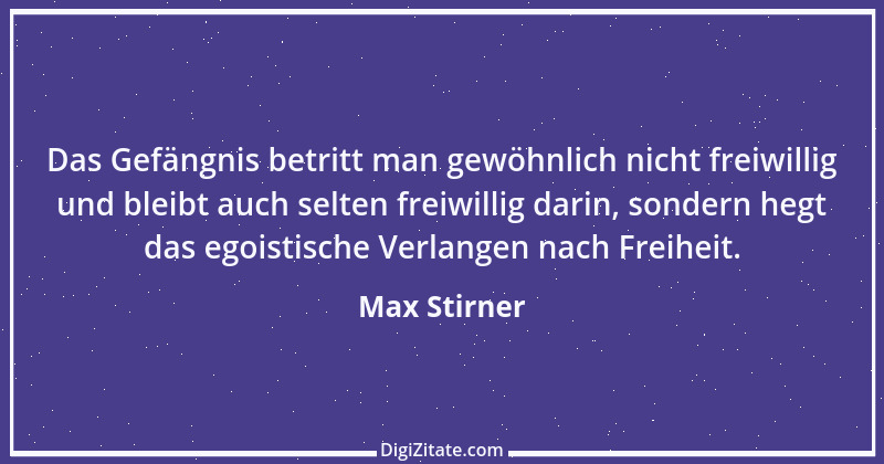 Zitat von Max Stirner 25