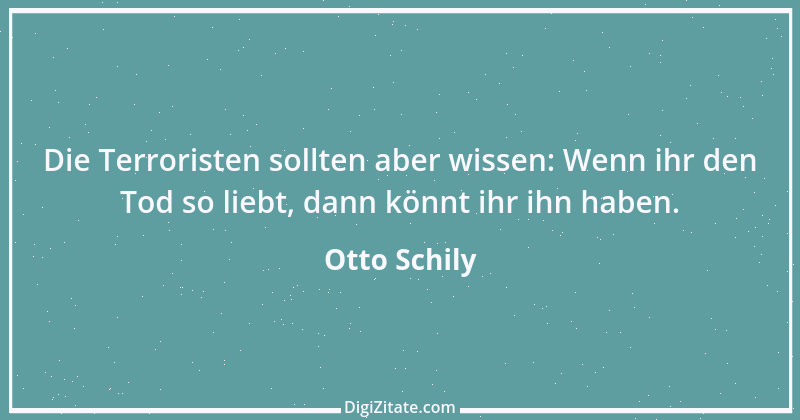 Zitat von Otto Schily 19