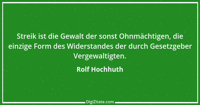 Zitat von Rolf Hochhuth 49