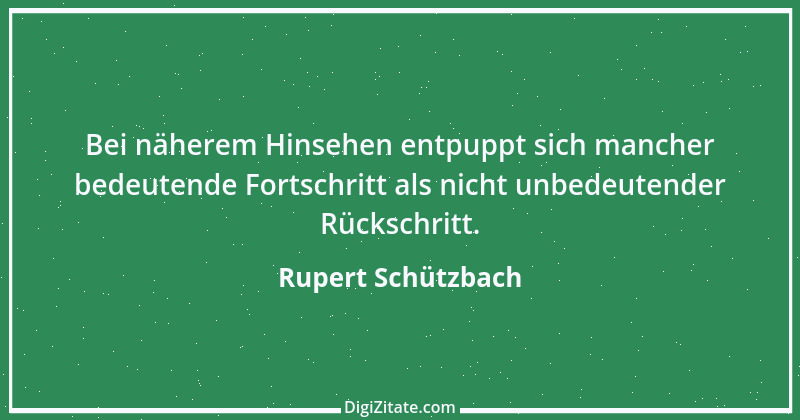 Zitat von Rupert Schützbach 184