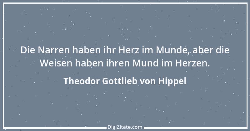 Zitat von Theodor Gottlieb von Hippel 76