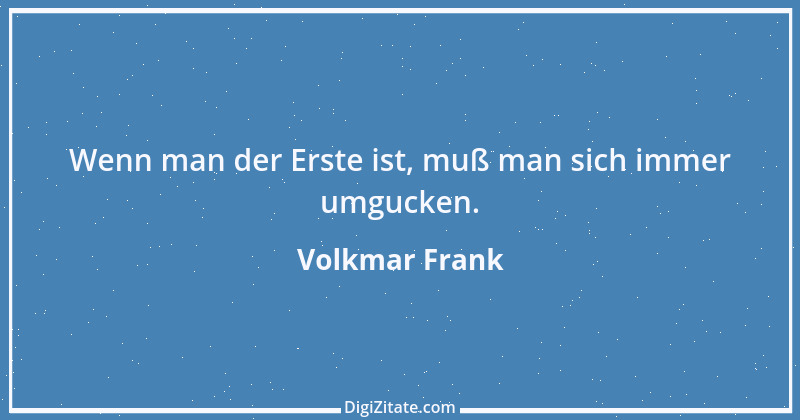 Zitat von Volkmar Frank 119