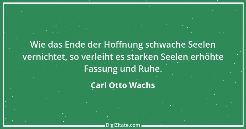 Zitat von Carl Otto Wachs 1