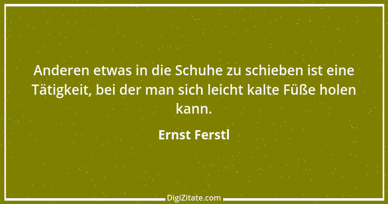 Zitat von Ernst Ferstl 1723