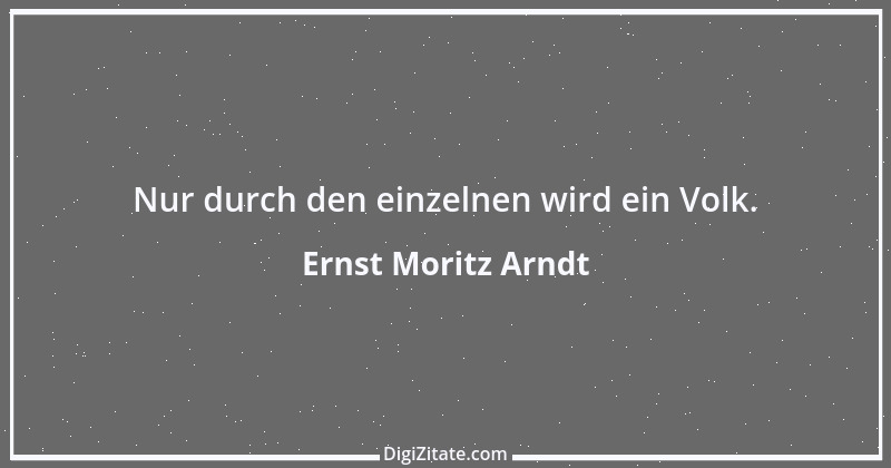 Zitat von Ernst Moritz Arndt 76