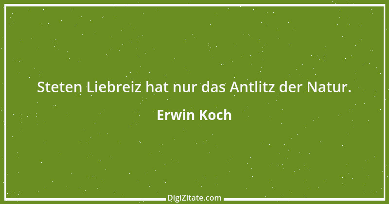 Zitat von Erwin Koch 413