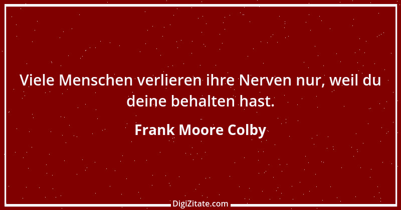 Zitat von Frank Moore Colby 1