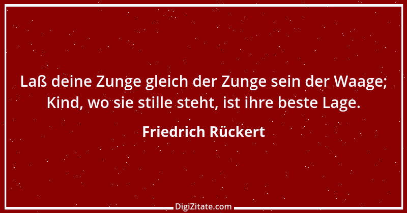 Zitat von Friedrich Rückert 251