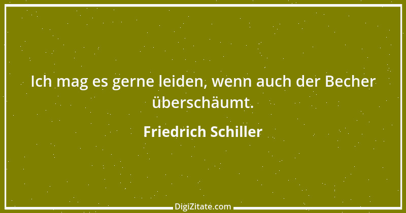 Zitat von Friedrich Schiller 799