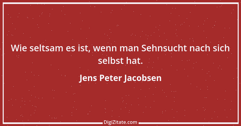 Zitat von Jens Peter Jacobsen 1