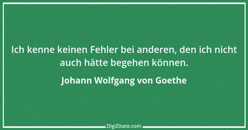 Zitat von Johann Wolfgang von Goethe 3282