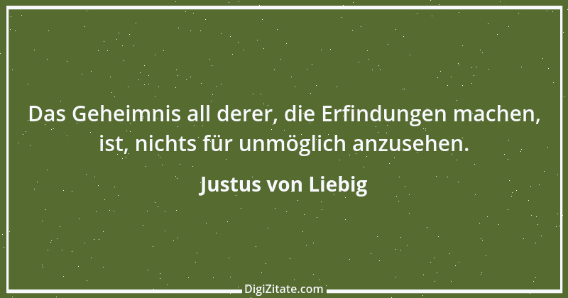 Zitat von Justus von Liebig 10