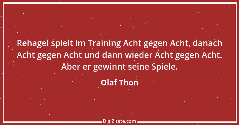 Zitat von Olaf Thon 8