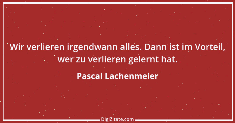 Zitat von Pascal Lachenmeier 70