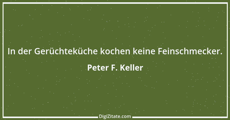 Zitat von Peter F. Keller 29