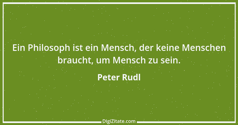 Zitat von Peter Rudl 556