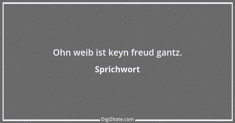 Zitat von Sprichwort 8274