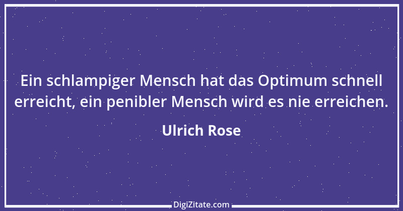 Zitat von Ulrich Rose 9