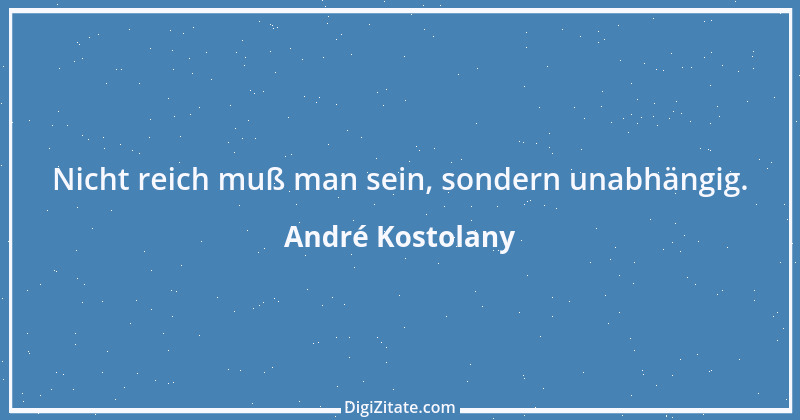 Zitat von André Kostolany 47