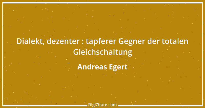 Zitat von Andreas Egert 184