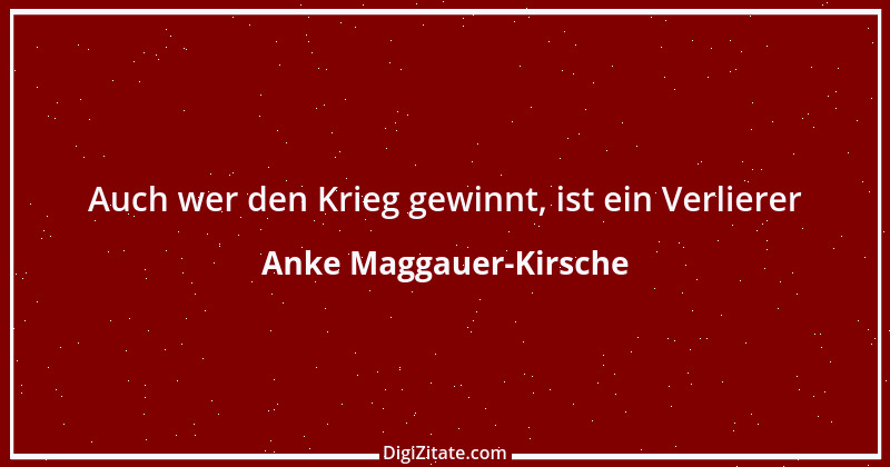 Zitat von Anke Maggauer-Kirsche 580