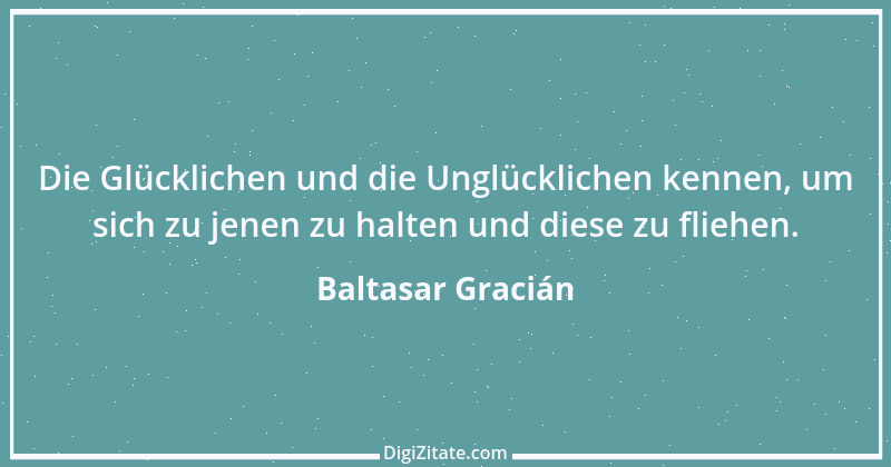 Zitat von Baltasar Gracián 88