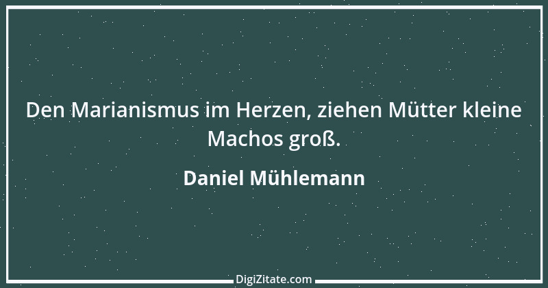 Zitat von Daniel Mühlemann 172