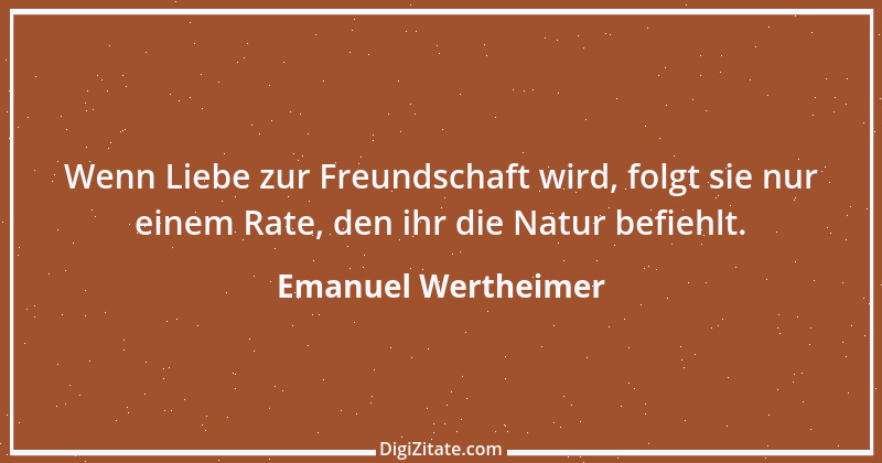 Zitat von Emanuel Wertheimer 358