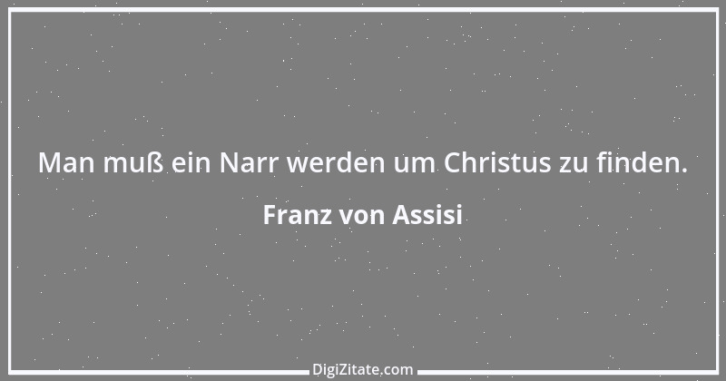 Zitat von Franz von Assisi 50