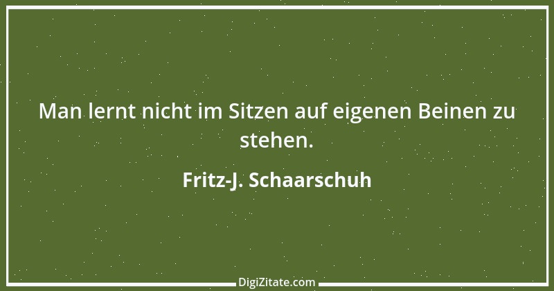 Zitat von Fritz-J. Schaarschuh 17