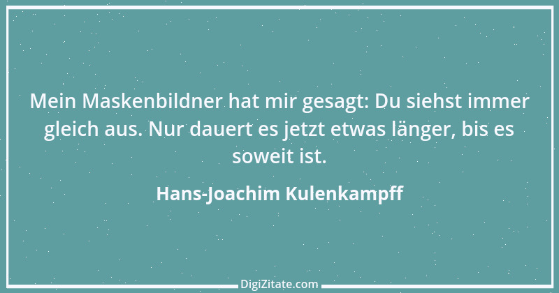 Zitat von Hans-Joachim Kulenkampff 16