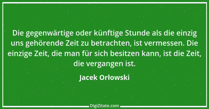 Zitat von Jacek Orłowski 18