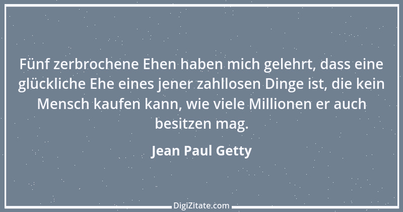 Zitat von Jean Paul Getty 19