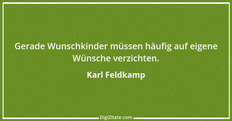 Zitat von Karl Feldkamp 44