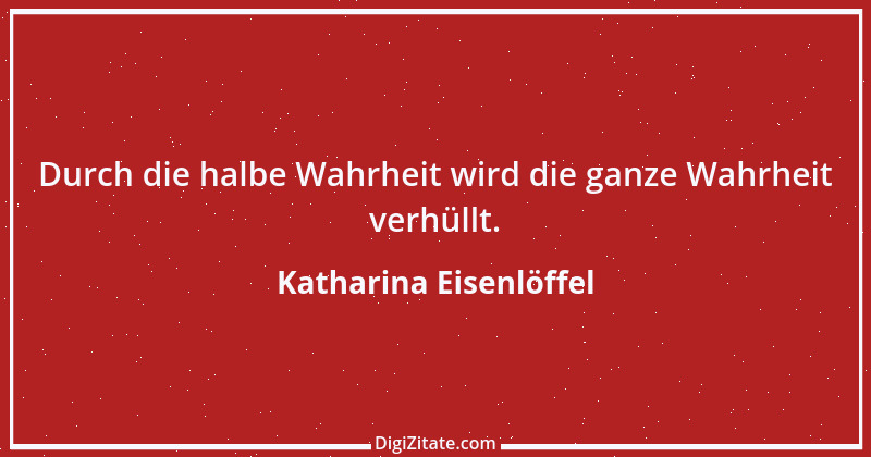 Zitat von Katharina Eisenlöffel 152