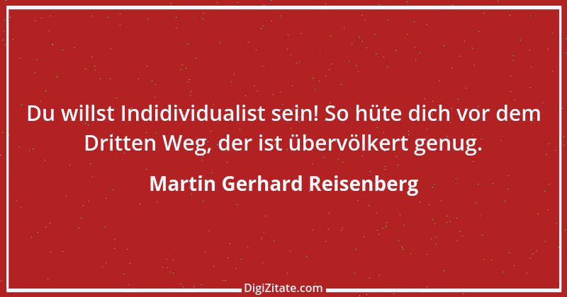 Zitat von Martin Gerhard Reisenberg 2598